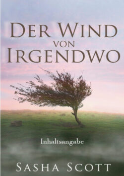 Der Wind von Irgendwo von Oliver Koch: Inhaltsangabe - www.oliverkochnet