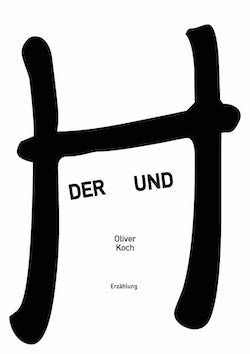 Der Hund - Erzählung von Oliver Koch im Blog lesen - oliverkoch.net